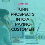 How to Turn Prospects into Customers