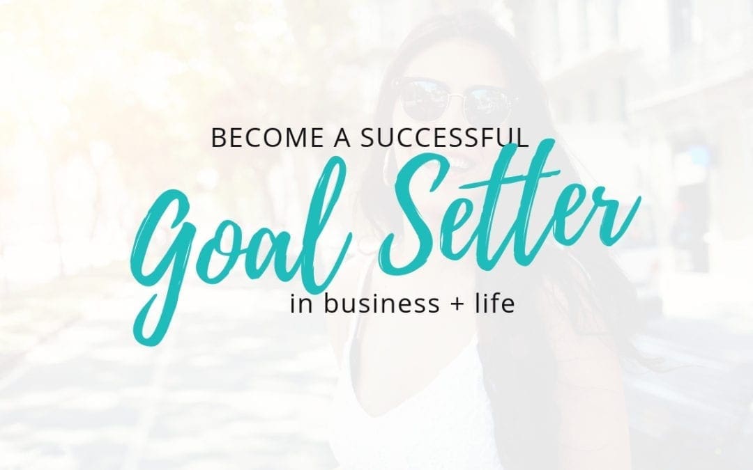 Become a Successful Goal Setter