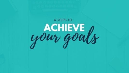 4 Step Goal Setting Strategy