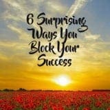 6 Ways you Block your Success with Torie Mathis