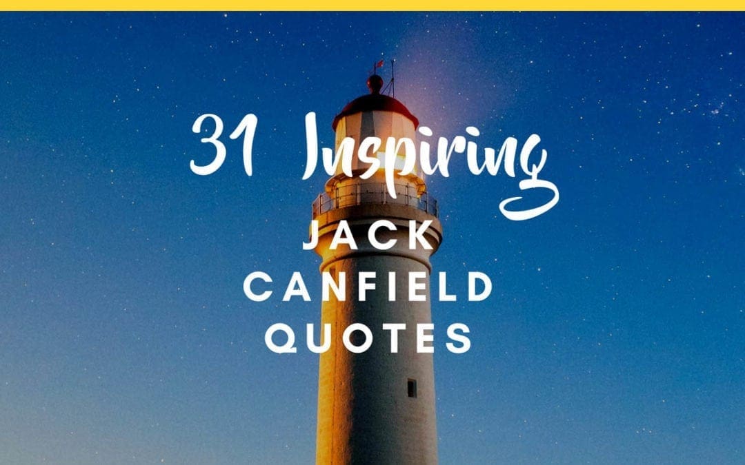 31 Jack Canfield Quotes