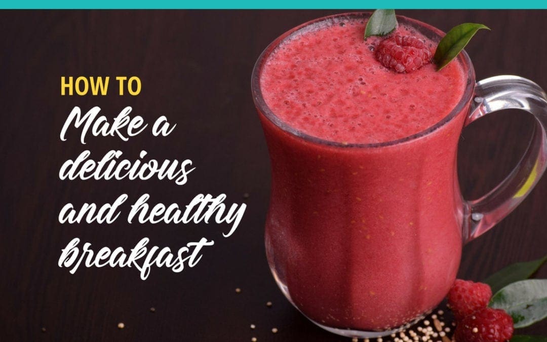 Looking for an Easy, Healthy Breakfast?