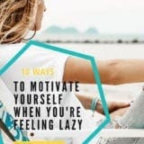 10 Ways to Beat Laziness with Torie Mathis