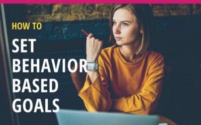 3 Strategies for Behavior-Based Goals