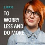 Worry Less and Do More with Torie Mathis