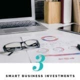 3 Smart Business Investments You Need To Make