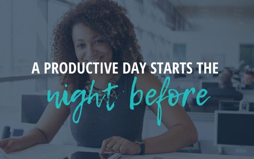 Productivity: Plan at Night and Get More Done Each Day