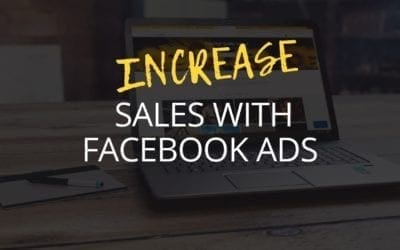 Increase Your Sales and Your Reach with Facebook Ads