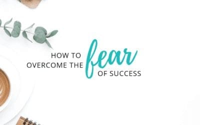 5 Steps to Overcome the Fear of Success