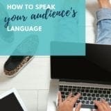 speak your audience's language