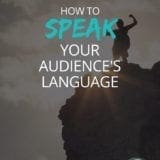 speak your audience's language