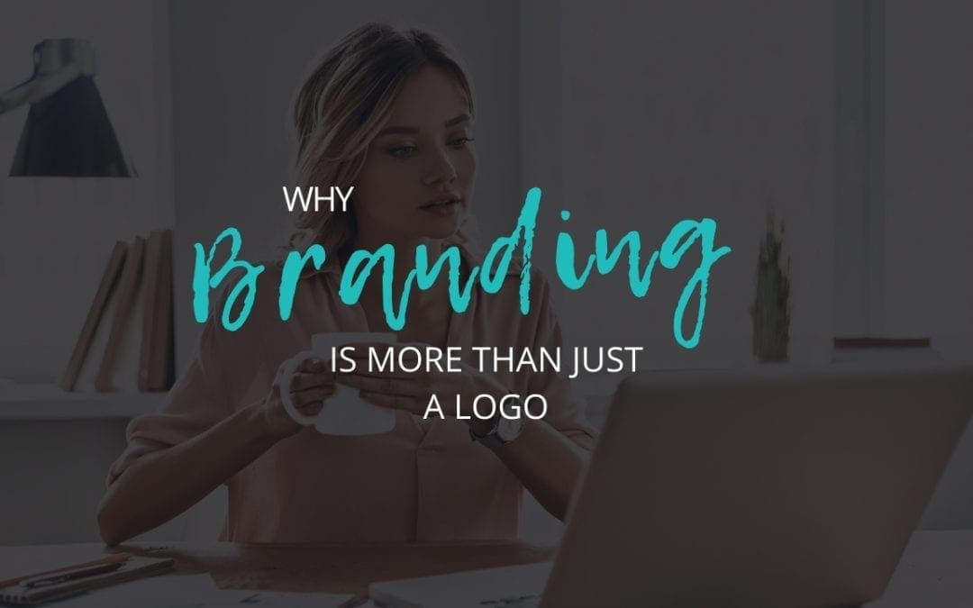 Branding: Much More Than Your logo – Your Ticket to Know, Like & Trust