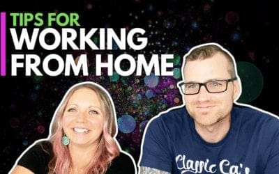 Ep. 5 Tips for Working from Home