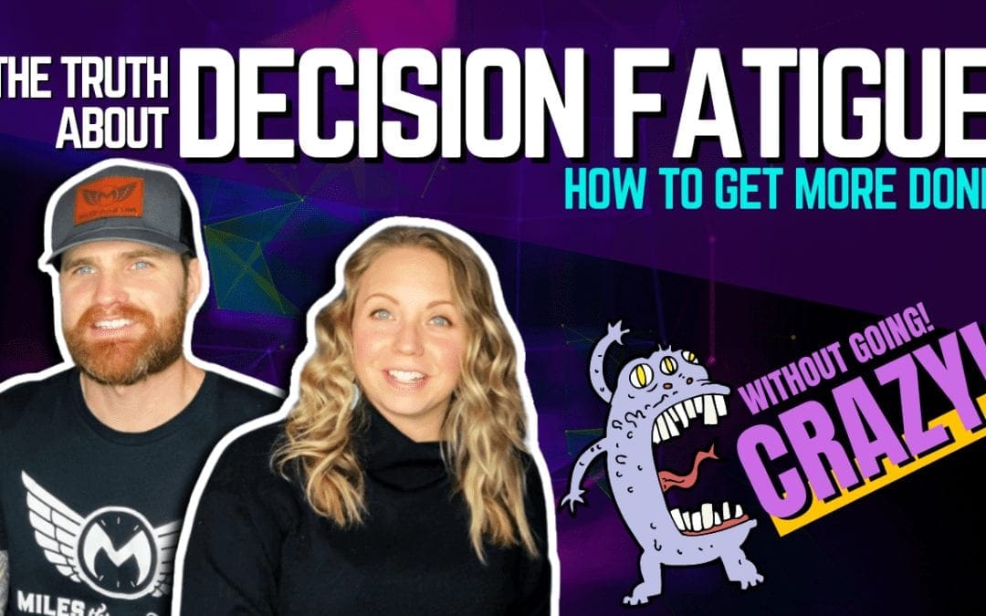 Decision Fatigue, Time Blocking + Netflix and Chill