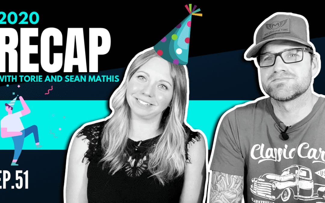 Ep. 51 2020 Recap – Small Business, Goals and Big Plans