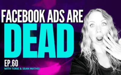Ep. 60 Facebook Ads Don’t Work