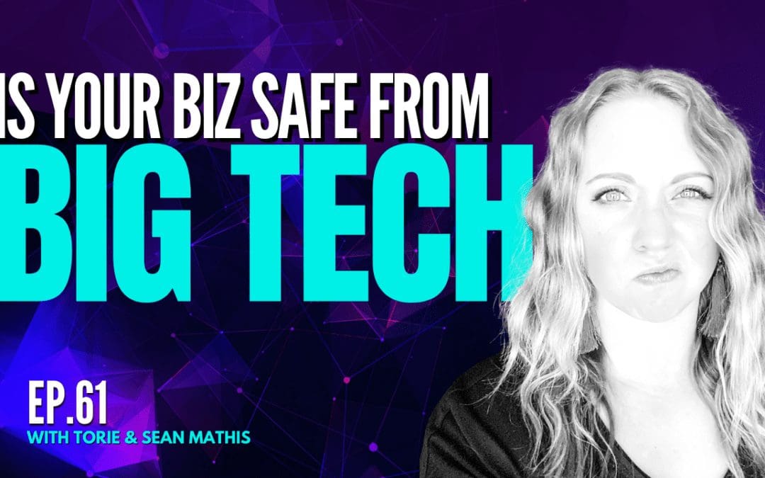 Ep. 61 Own Your Assets – Is Your Business Safe from Big Tech?