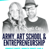 Ep. 135 From Army to Art School to Entrepreneurship