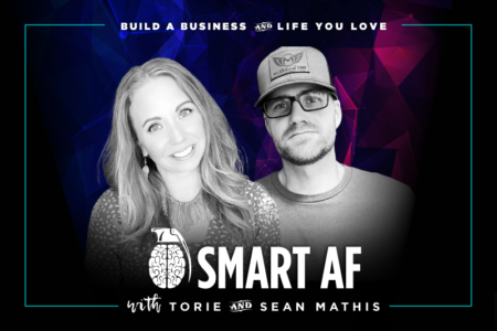 Smart AF Podcast with Torie and Sean mathis