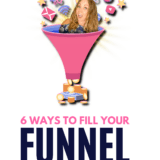 6 ways to fill your sales funnel 1