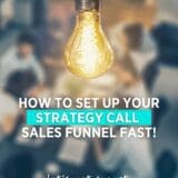 set up your strategy call funnel fast
