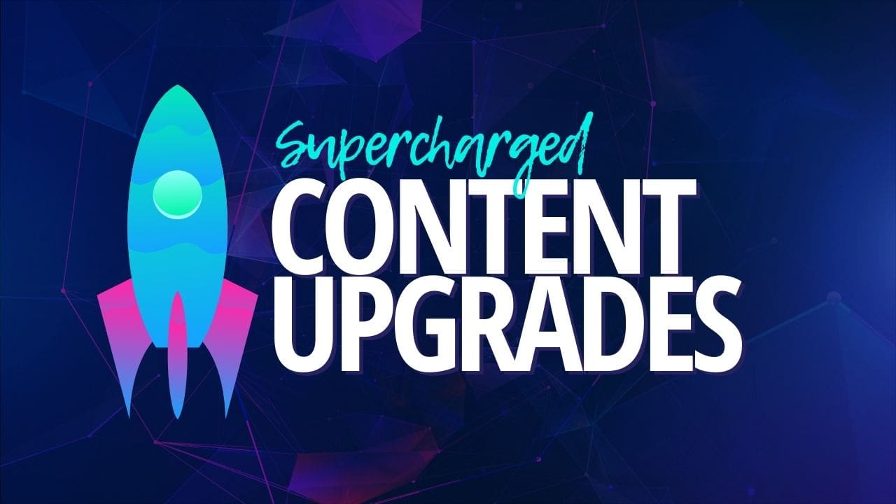 Supercharged Content Upgrades Course