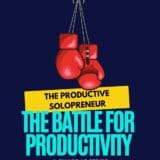 The Battle for Productivity | Torie Mathis