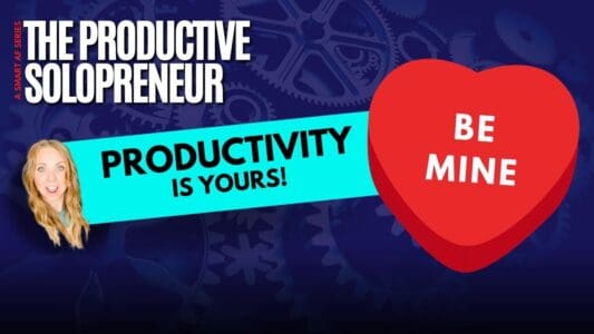 The Productive Solopreneur - Productivity is Yours