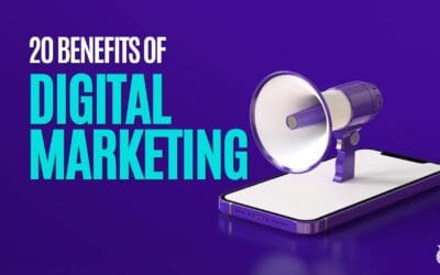 20 Great Benefits of Digital Marketing