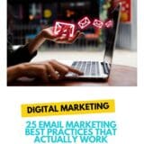 25 Email Marketing Best Practices That Actually Work
