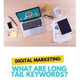 What are Long Tail Keywords?