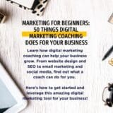 50 Things Digital Marketing Coaching Does for Your Business