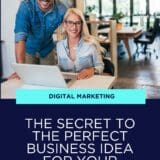 The Secret to the Perfect Business Idea to WOW Your Customers