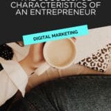 The Ultimate List of the Successful Characteristics of an Entrepreneur