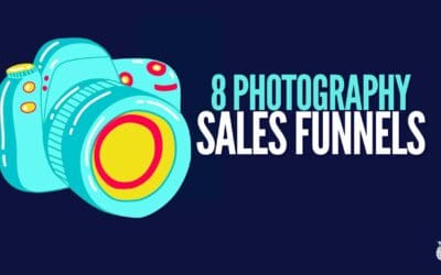 Sales Funnels for Photographers: Supercharging Your Business