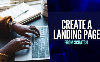 Creating a Landing Page from Scratch: A Step-by-Step Guide