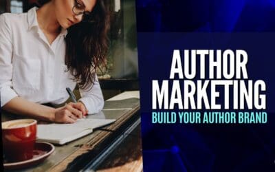 How to Market Yourself as an Author: Develop Your Authentic Brand