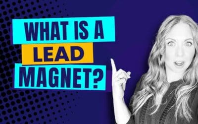 What Is a Lead Magnet? Unlock the Secrets to Attracting More Leads