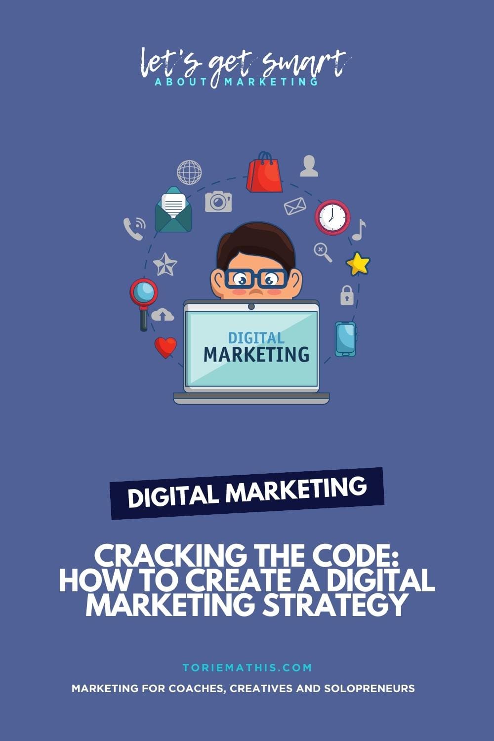 Cracking the Code How to Create a Digital Marketing Strategy