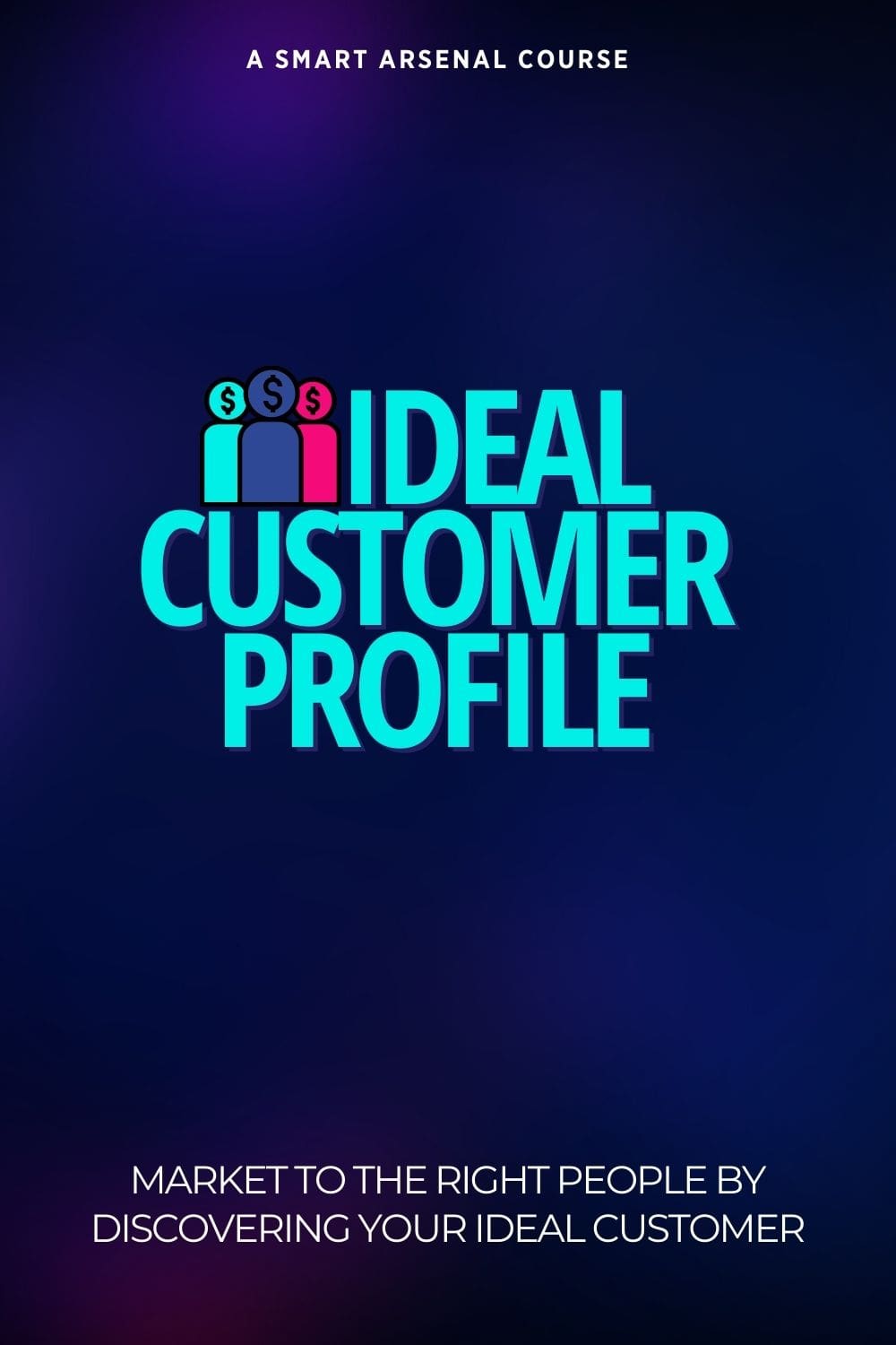 Ideal Customer Profile Course