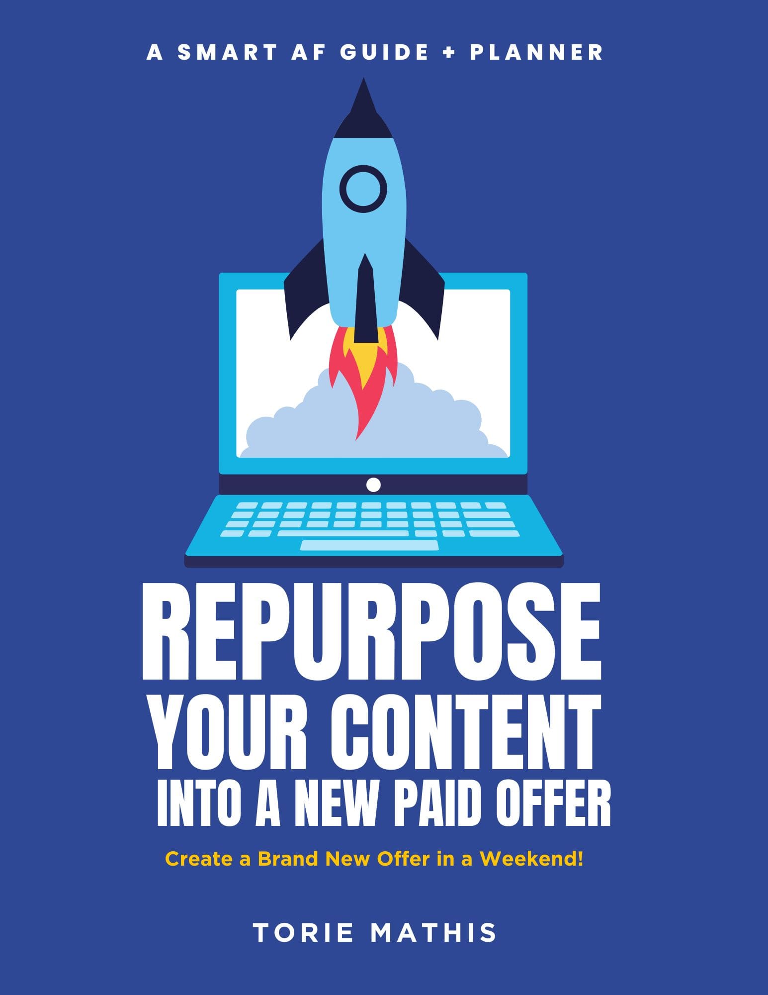 Repurpose Content to a New Offer Planner & Guide | Torie Mathis