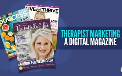 Therapist Marketing Secrets: A Digital Magazine