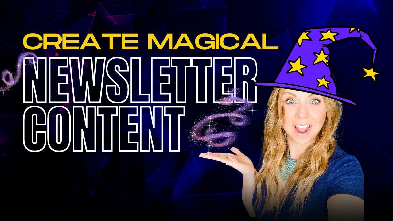 Create magical newsletter content