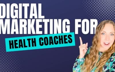 Digital Marketing for Health Coaches: A Step-by-Step Guide to Success