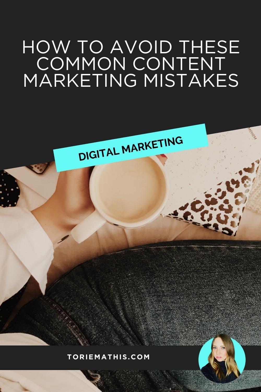 Avoid These Common Content Marketing Mistakes