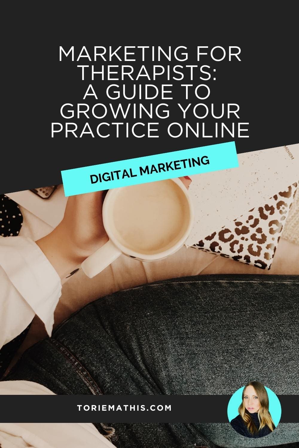 Digital Marketing for Therapists 101: A Guide to Growing Your Practice ...