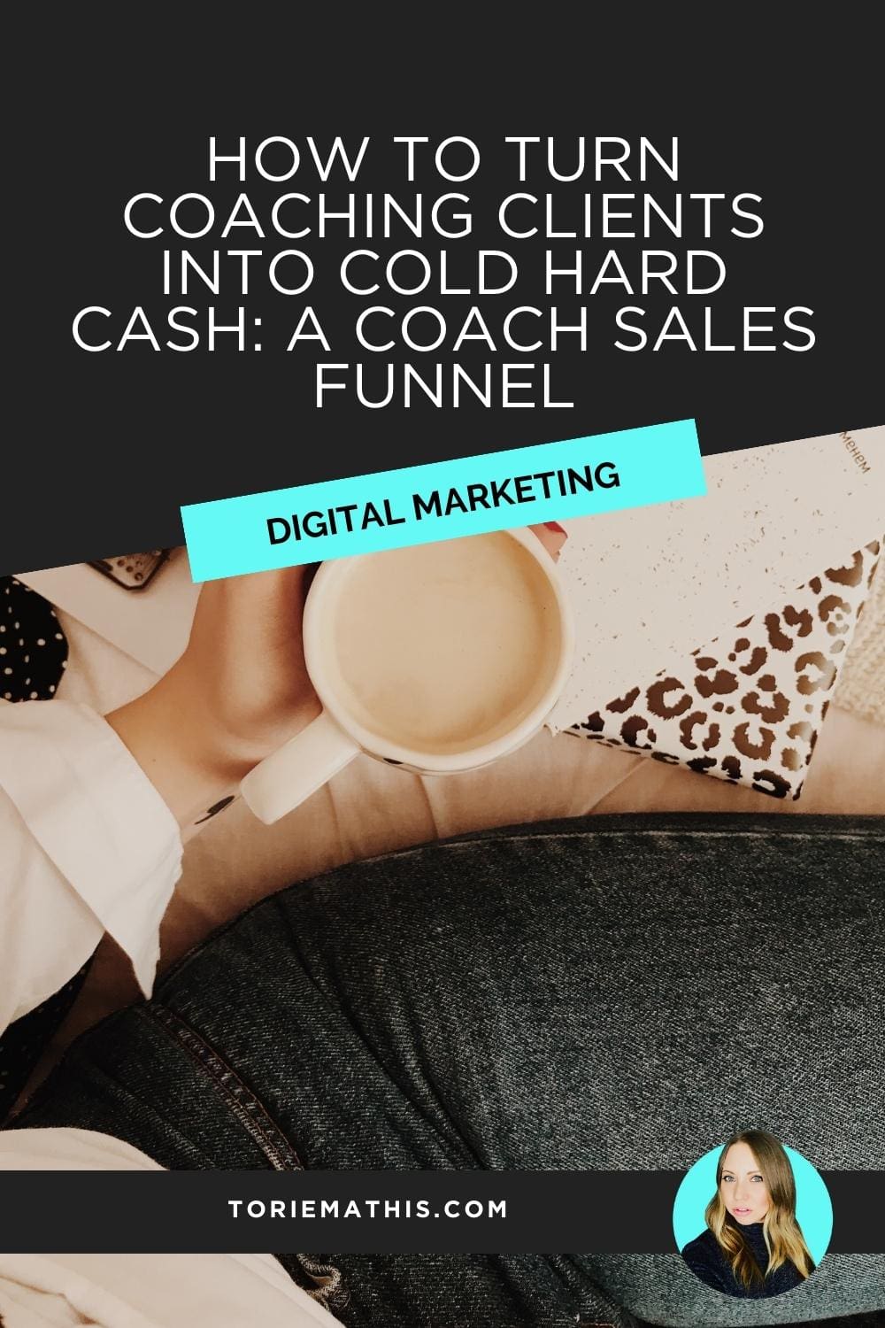 How to Turn Coaching Clients into Cold Hard Cash: A Coach Sales Funnel