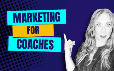 Digital Marketing for Coaches: Unleashing Your Online Coaching Superpowers