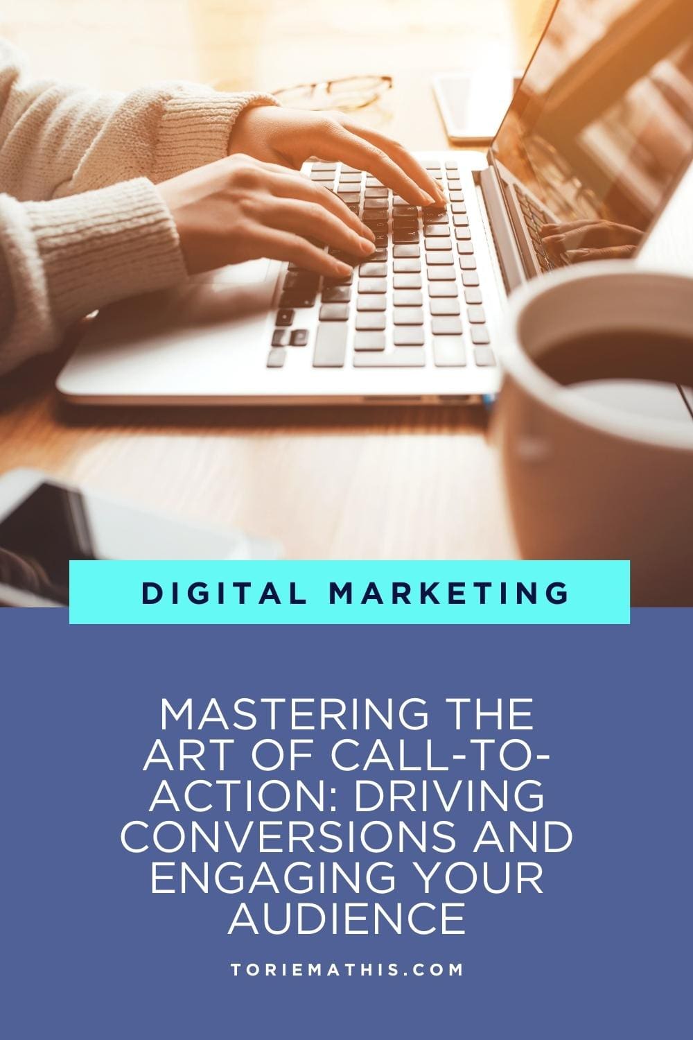 Mastering The Art Of Call-to-Action: Driving Conversions And Engaging ...