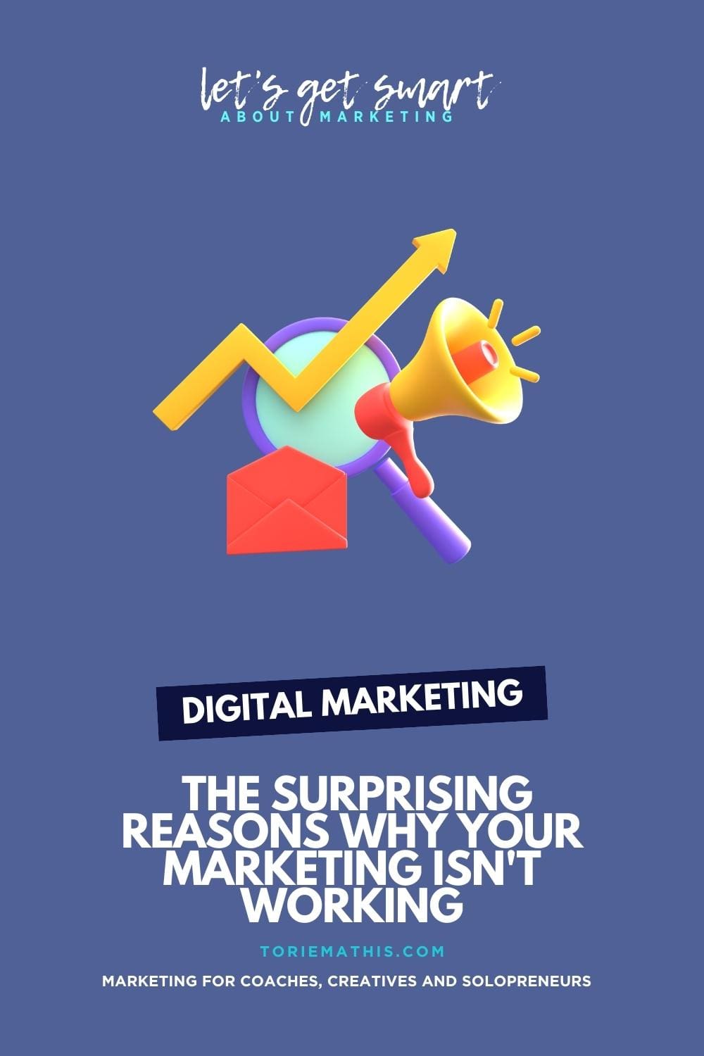 The Surprising Reasons Why Your Marketing Isn't Working - Marketing Tips